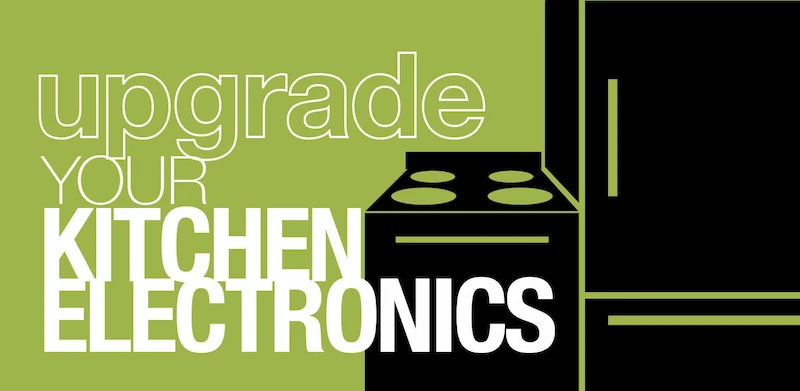 Graphic with title "Upgrade your Kitchen Electronics" black refrigerator and oven.