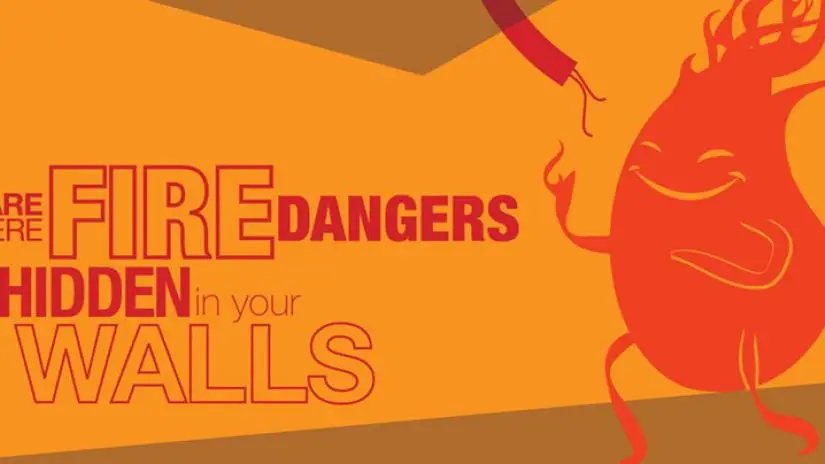 Are There Fire Dangers Hidden in Your Walls?