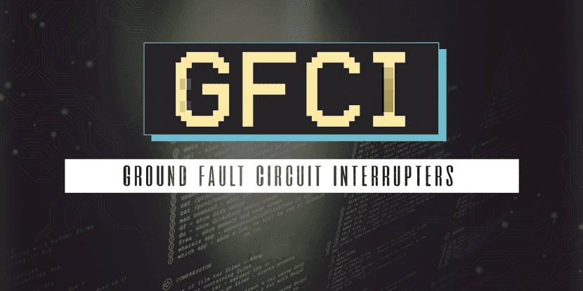 GFCI written in the center of a black background with some HTML code written on it.