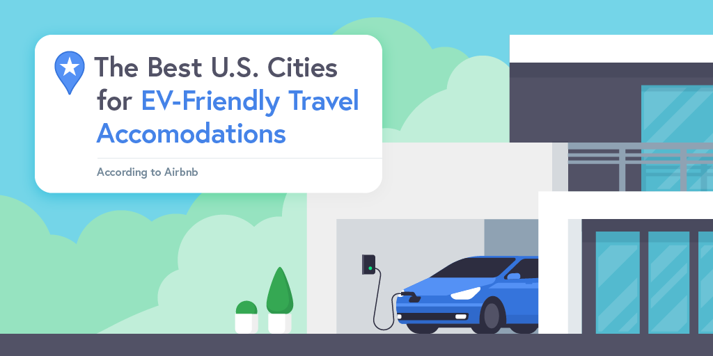 Featured image for a blog about cities with the most accommodating Airbnbs for electric vehicles.